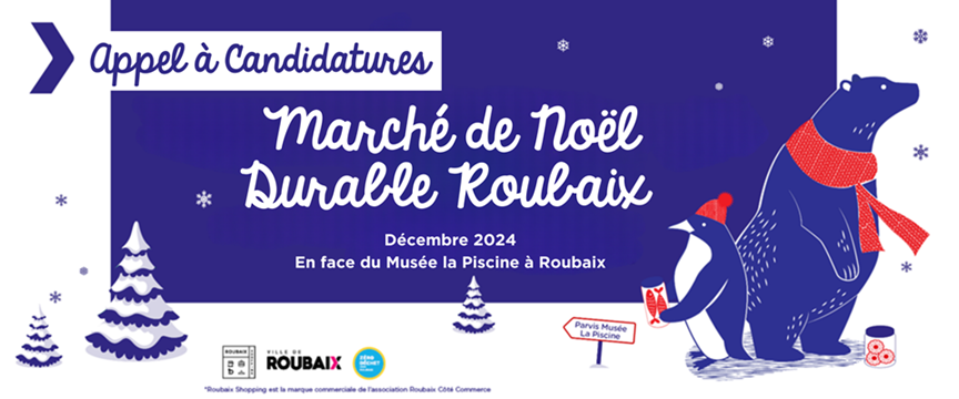 MARCHÉ DE NOËL DURABLE ROUBAIX 2024 CANDIDATURES