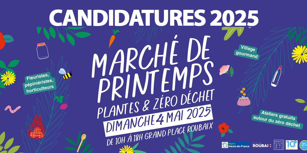 MARCHÉ DE PRINTEMPS ROUBAIX 2025 CANDIDATURES